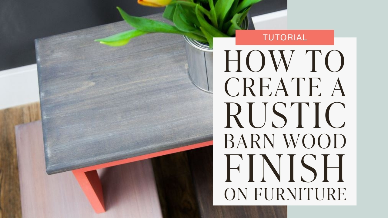 How to create a rustic barn wood finish on furniture tutorial graphic